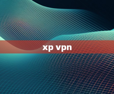 xp vpn xp vpn