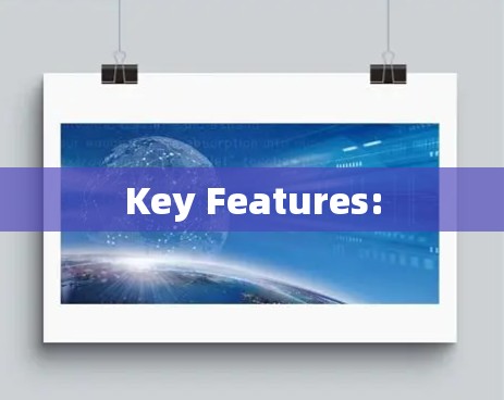 Key Features: Key Features: